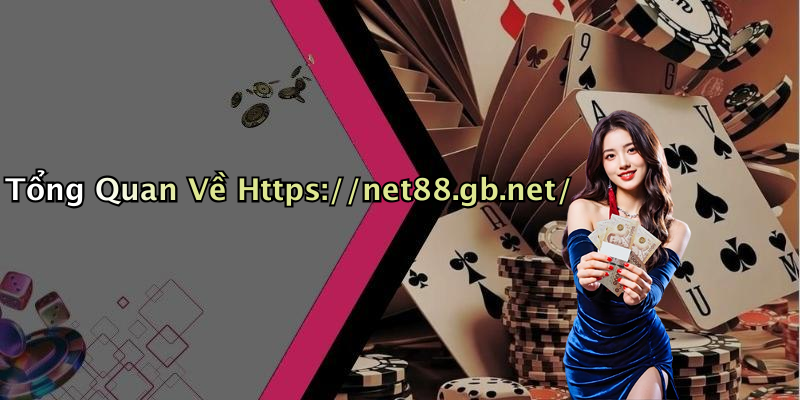 Tổng Quan Về Https://net88.gb.net/