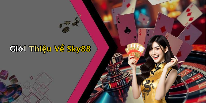 Giới Thiệu Về Sky88